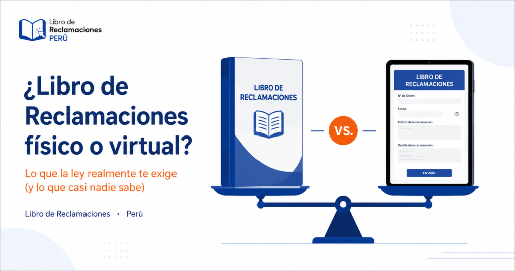 Comparación entre libro de reclamaciones físico y virtual según la ley peruana